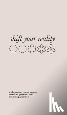 Lieberman, Rachel - Shift Your Reality Guided Journal for Generators and MGs (Hardcover)