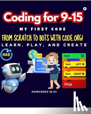 (K H), Hamcodes - Coding for 9-15 My First Code - Teens: From Scratch to Bots with Code.org!