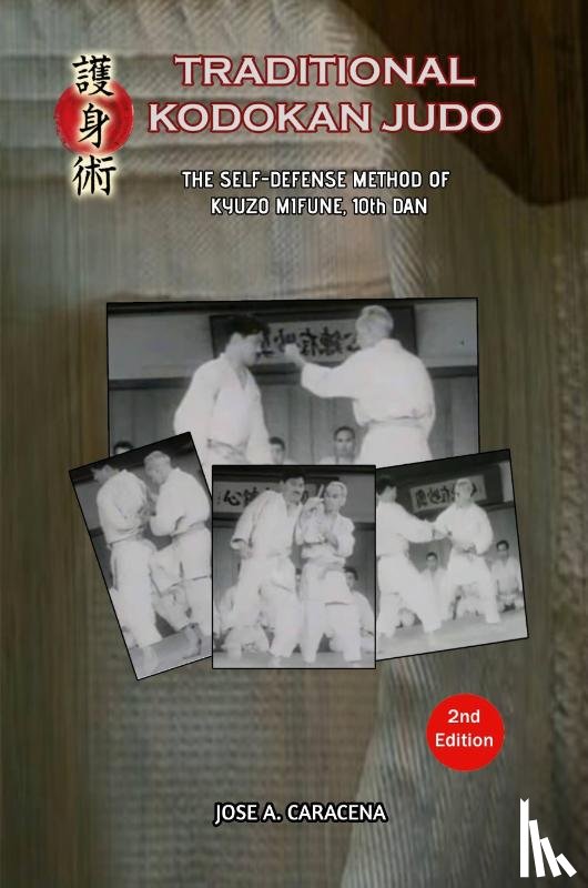 Caracena, Jose A. - Traditional Kodokan Judo, The self defense Method of Kyuzo Mifune (English)