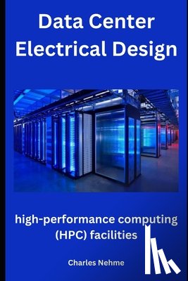 Nehme, Charles - Data Center Electrical Design: high-performance computing (HPC) facilities