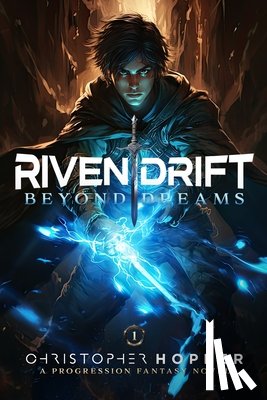 Hopper, Christopher - Beyond Dreams (Rivendrift Book 1)