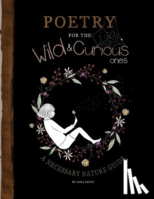 Ernst, Sara - Poetry for the Wild & Curious Ones
