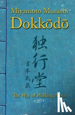 Ediciones, Shinden, Musashi, Miyamoto - Dokkodo. The Way of Walking Alone