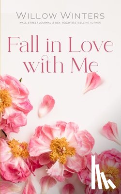 Winters, Willow - Fall in Love with Me