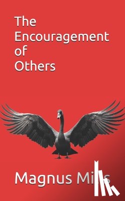 Mills, Magnus - The Encouragement of Others