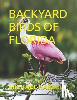 Harrell, Michael - Backyard Birds of Florida