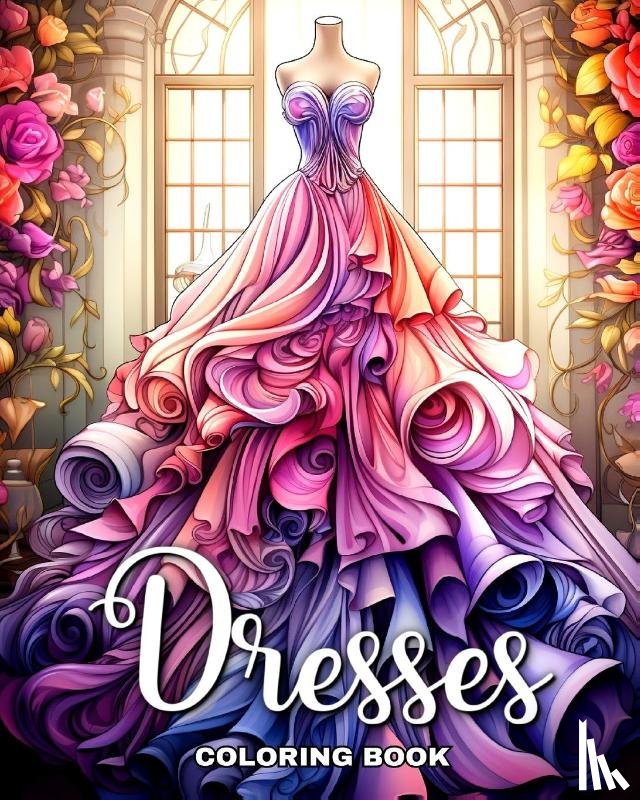 Raisa, Ariana - Dresses Coloring Book