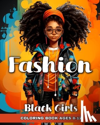 Peay, Regina - Fashion Coloring Book for Black Girls Ages 8-12