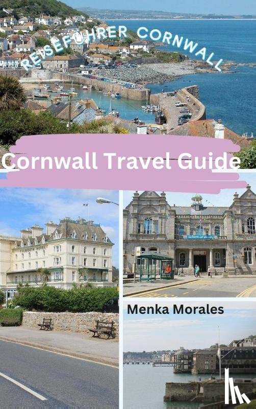 Morales, Menka - Cornwall Travel Guide
