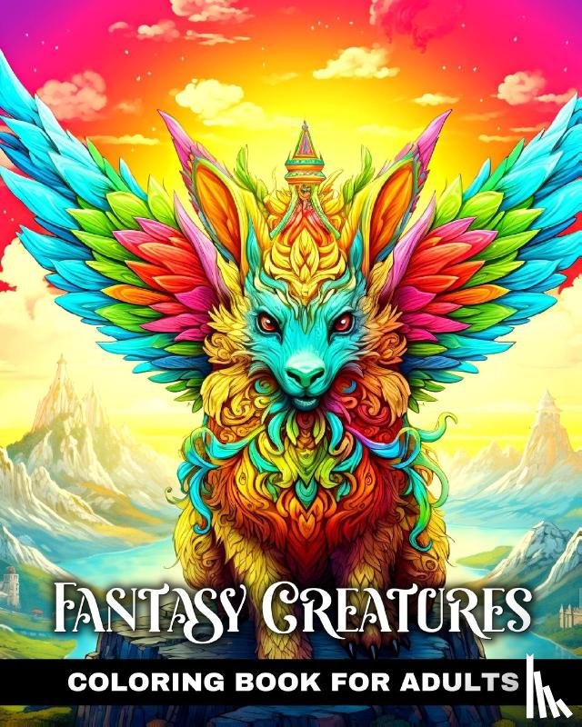Peay, Regina - Fantasy Creatures Coloring Book for Adults