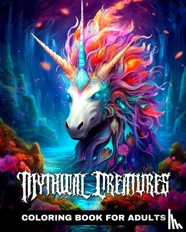 Peay, Regina - Mythical Creatures Coloring Book for Adults