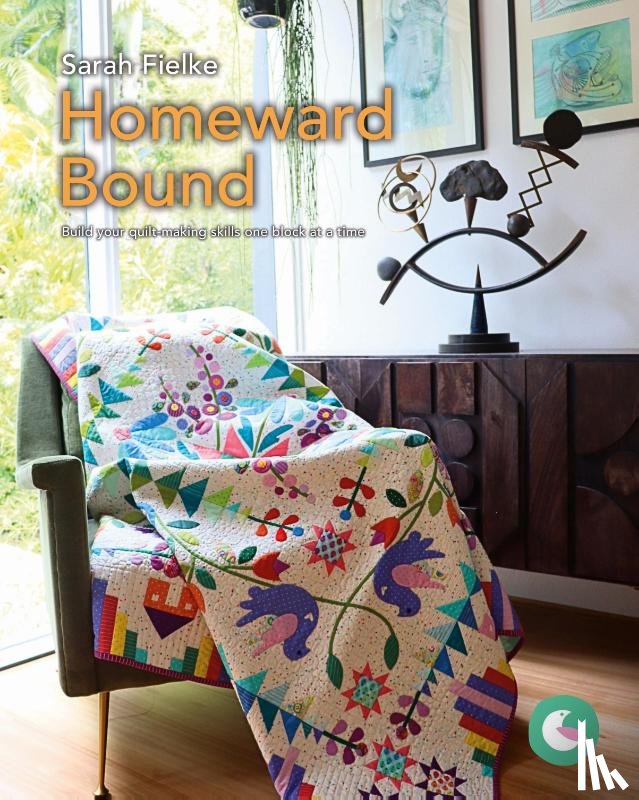 Fielke, Sarah - Homeward Bound Quilt Pattern and Videos