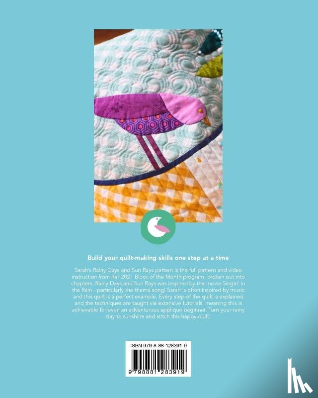 Fielke, Sarah - Rainy Days and Sun Rays Quilt Pattern and Videos