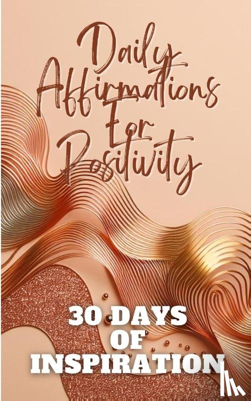 Jesse, Yishai - Daily Affirmations For Positivity 30 Days Of Inspiration