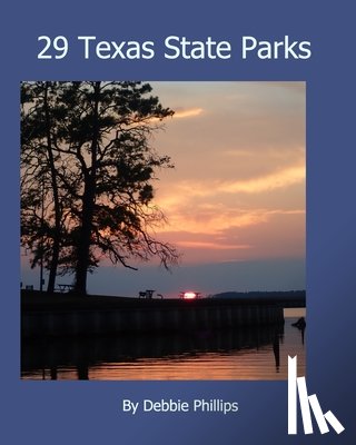 Phillips, Debbie - 29 Texas State Parks