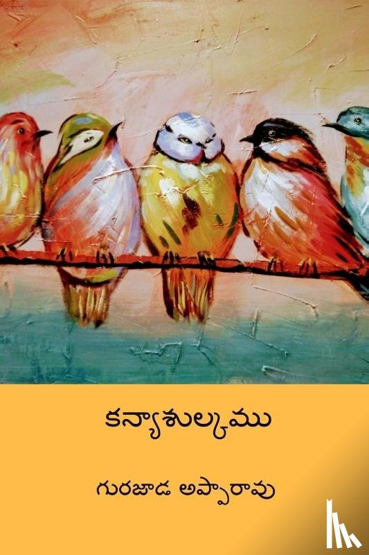Apparao, Gurajada - Kanyasulkam