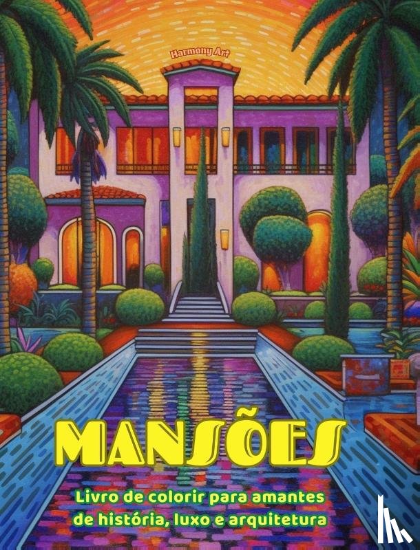 Art, Harmony - Art, H: Mansões Livro de colorir para amantes de história, l