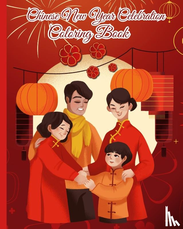 Nguyen, Thy - Chinese New Year Celebration Coloring Book