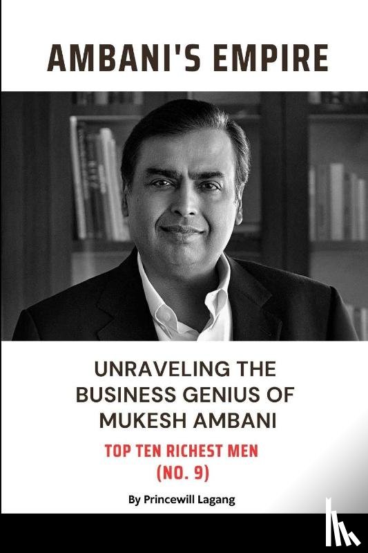 Lagang, Princewill - Ambani Empire