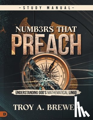 Brewer, Troy A. - Numbers That Preach Study Manual