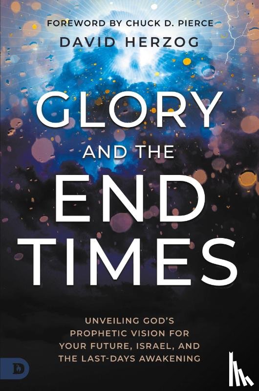 Herzog, David - Glory and the End Times