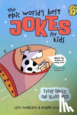 Lazar, Ralph, Swerling, Lisa - The Epic World's Best Jokes for Kids