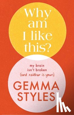 Styles, Gemma - Why Am I Like This?