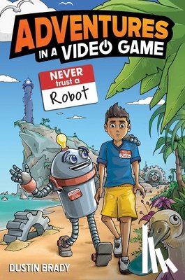 Brady, Dustin - Adventures in a Video Game