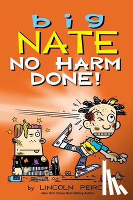 Peirce, Lincoln - Big Nate: No Harm Done!