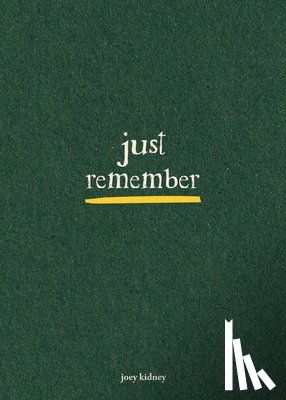 Kidney, Joey - Just Remember