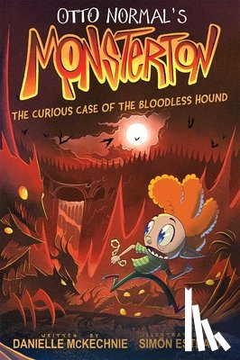 McKechnie, Danielle - Otto Normal's Monsterton: The Curious Case of the Bloodless Hound: Volume 2
