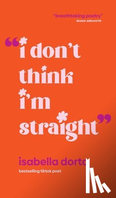 Dorta, Isabella - I Don't Think I'm Straight