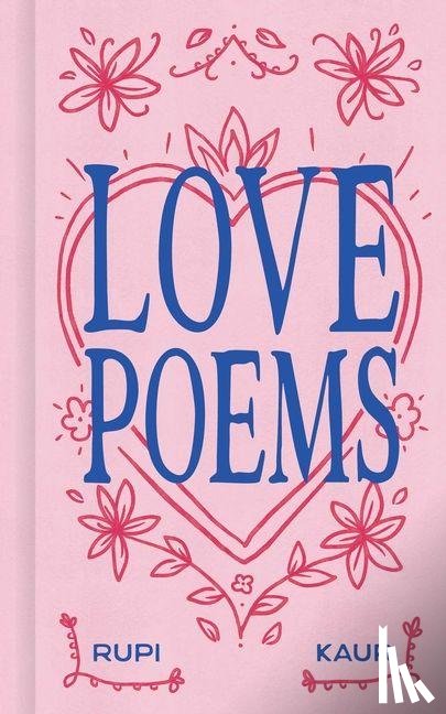 Kaur, Rupi - Love Poems