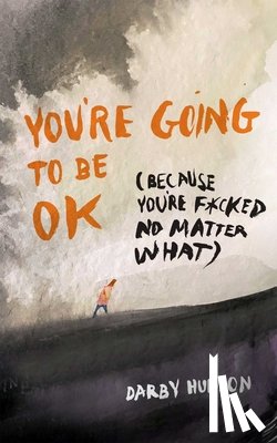 Hudson, Darby - You're Going to Be OK