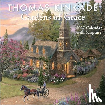 Kinkade, Thomas - Thomas Kinkade Gardens of Grace 2027 Wall Calendar with Scripture