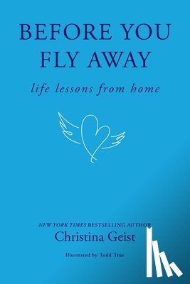 Geist, Christina - Before You Fly Away