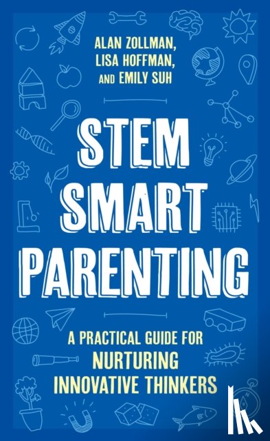 Zollman, Alan, Hoffman, Lisa - STEM SMART Parenting