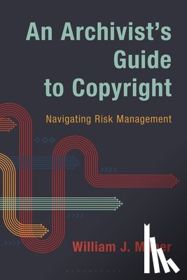 Maher, William J. (University of Illinois Urbana-Champain (Emeritus)) - An Archivist's Guide to Copyright