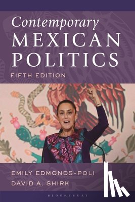 Edmonds-Poli, Emily, Shirk, David A. - Contemporary Mexican Politics