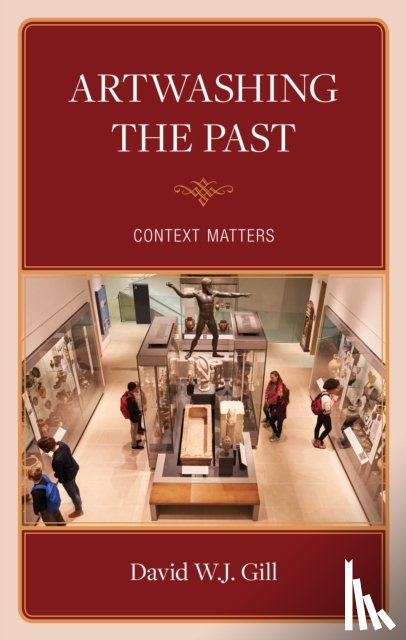 Gill, David W.J. - Artwashing the Past