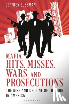 Sussman, Jeffrey - Mafia Hits, Misses, Wars, and Prosecutions