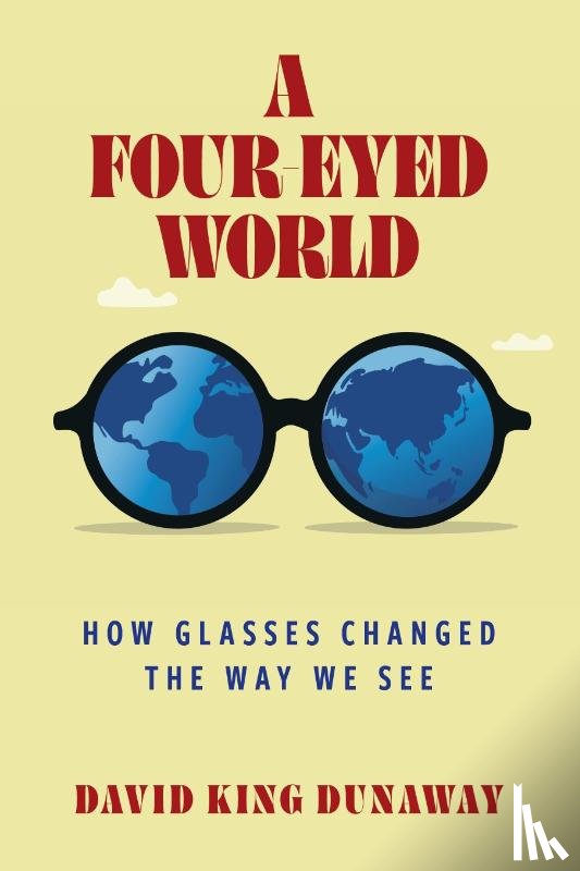 King Dunaway, professor David (University of New Mexico) - A Four-Eyed World