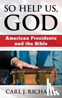 Richard, Carl J. - So Help Us, God