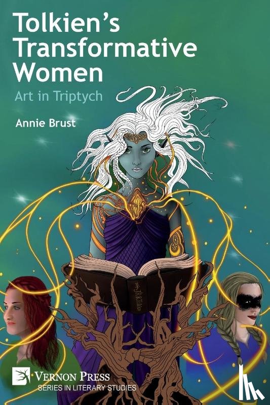 Brust, Annie - Tolkien's Transformative Women