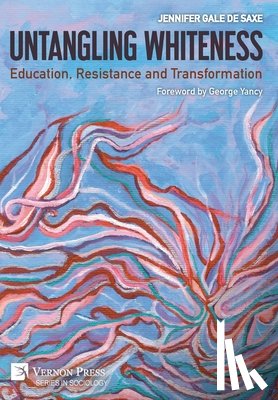 De Saxe, Jennifer Gale - De Saxe, J: Untangling Whiteness