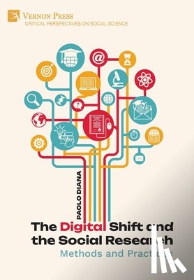 Diana, Paolo - The Digital Shift and the Social Research: Methods and Practices