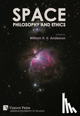 Anderson, William H. U. - Space, Philosophy and Ethics