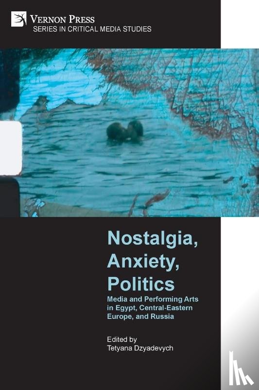  - Nostalgia, Anxiety, Politics