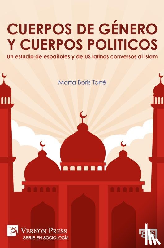 Boris Tarré, Marta - Cuerpos de género y cuerpos politicos. Un estudio de españoles y de US latinos conversos al islam