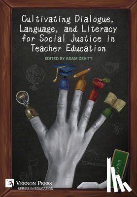 Devitt, Adam - Cultivating Dialogue, Language, and Literacy for Social Justice in Teacher Education